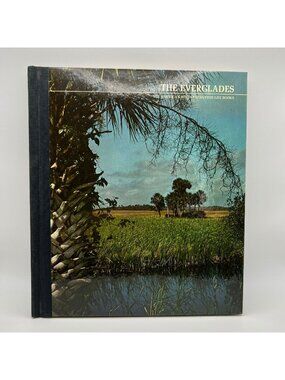 The Everglades Hardcover Book By Time-Life 1973 Edition The American Wilderness